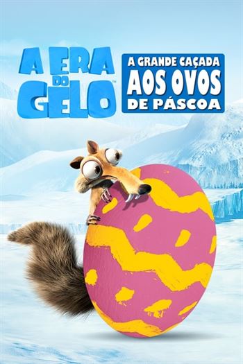 A Era do Gelo: A Grande Caçada aos Ovos de Páscoa Torrent (2016) BluRay 720p | 1080p Dual Áudio e Legendado