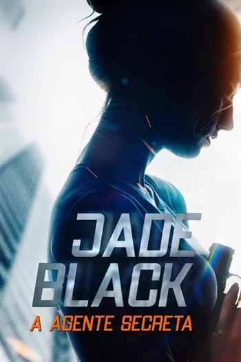 Jade Black, a Agente Secreta Torrent (2020) WEB-DL 720p | 1080p Dual Áudio e Legendado