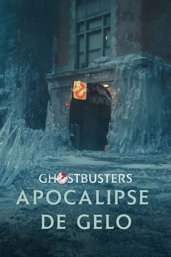 Download do Filme Ghostbusters: Apocalipse de Gelo Torrent (2024) WEBRip 720p | 1080p Dublado e Legendado - Torrent Download