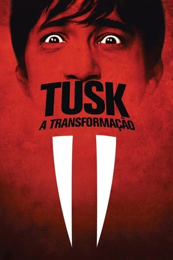 Tusk: A Transformação Torrent (2014) BluRay 720p | 1080p Legendado