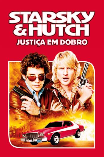 Starsky & Hutch: Justiça em Dobro Torrent (2004) BluRay 720p | 1080p Legendado