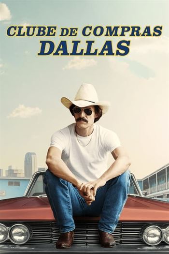 Clube de Compras Dallas Torrent (2013) BluRay 720p | 1080p Dual Áudio e Legendado