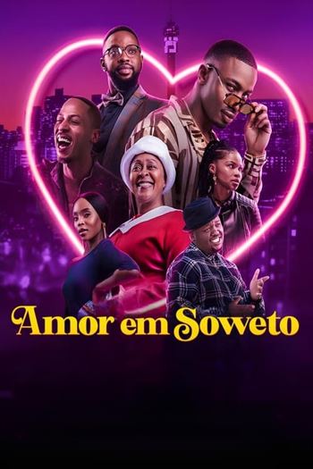 Amor em Soweto Torrent (2024) WEB-DL 720p | 1080p | 2160p Dual Áudio e Legendado