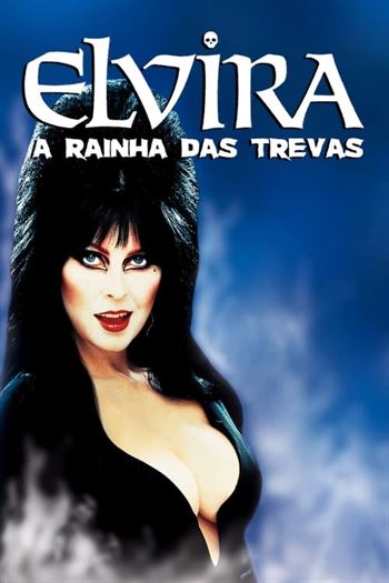 Download Elvira, a Rainha das Trevas Torrent (1988) BluRay 720p | 1080p Dublado e Legendado - Torrent Download