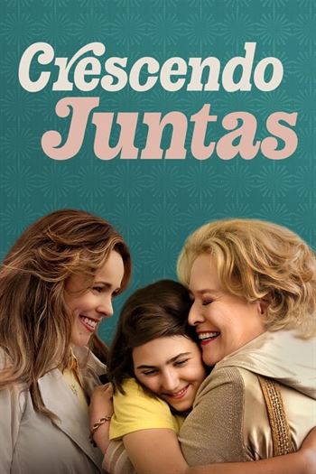 Download do Filme Crescendo Juntas Torrent (2023) WEB-DL 720p | 1080p | 2160p Dual Áudio e Legendado - Torrent Download