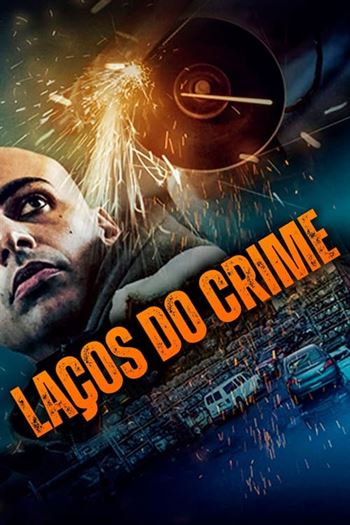 Laços do Crime Torrent (2021) WEB-DL 720p | 1080p Dublado e Legendado