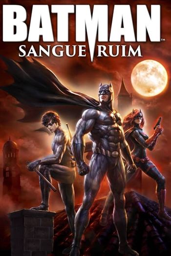 Download Batman: Sangue Ruim Torrent (2016) BluRay 720p | 1080p Dublado e Legendado - Torrent Download
