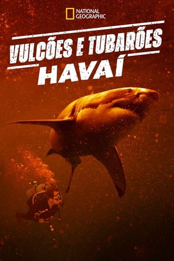 Vulcões e Tubarões: Havaí Torrent (2023) WEB-DL 720p | 1080p Dual Áudio e Legendado