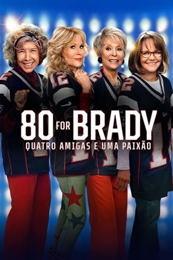 80 for Brady: Quatro Amigas e uma Paixão Torrent (2023) BluRay 720p | 1080p | 2160p Dual Áudio e Legendado