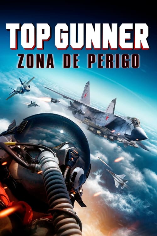 Top Gunner: Zona de Perigo Torrent (2022) BluRay 720p | 1080p Dual Áudio e Legendado
