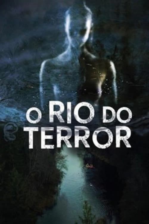 O Rio do Terror Torrent (2021) WEB-DL 1080p Dual Áudio
